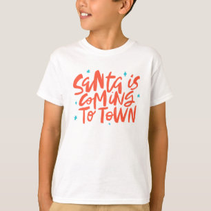 Santa is Coming to Town Holiday Design T-Shirt