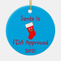 Santa is FDA Approved Ceramic Ornament