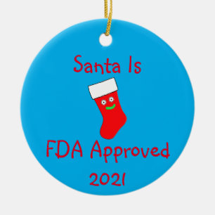 Santa is FDA Approved Ceramic Ornament