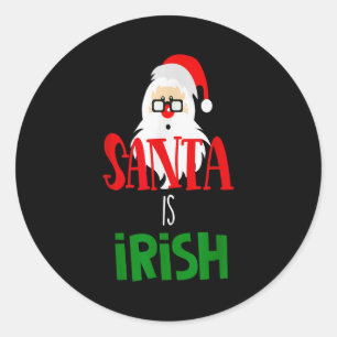Santa Is Irish Christmas Shirt Funny Holiday Irela Classic Round Sticker