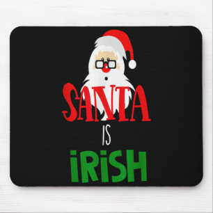 Santa Is Irish Christmas Shirt Funny Holiday Irela Mouse Mat