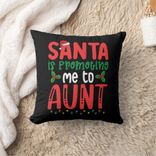Santa is Promoting Me To Aunt Family Christmas Cushion