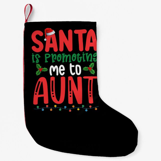 Santa is Promoting Me To Aunt Family Christmas Small Christmas Stocking (Front)