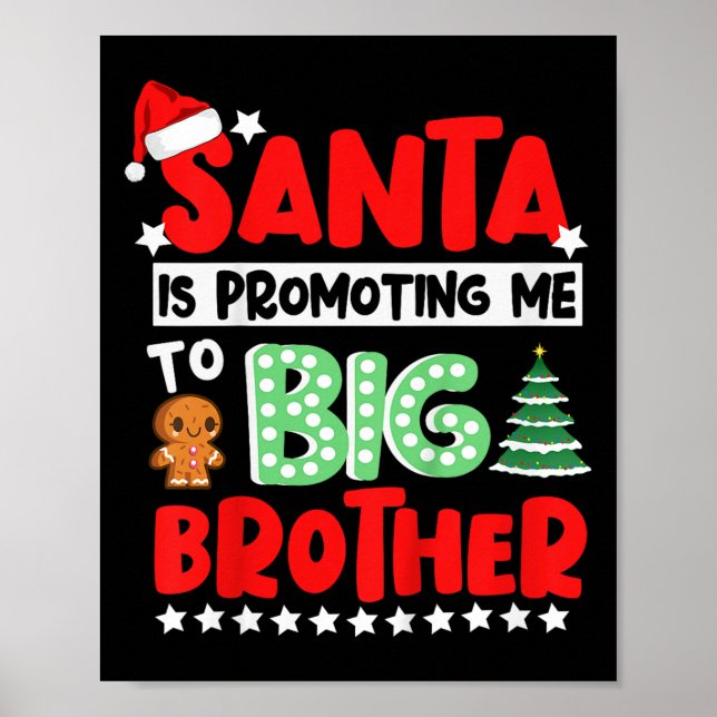 Santa Is Promoting Me To Big Brother Christmas  Poster (Front)