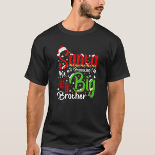 Santa is Promoting Me to Big Brother Christmas Red T-Shirt
