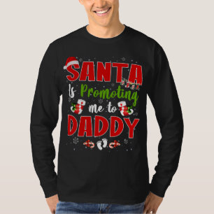 Santa Is Promoting Me To Daddy Footprint Pregnancy T-Shirt