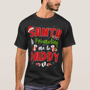 Santa Is Promoting Me To Daddy Footprint Pregnancy T-Shirt