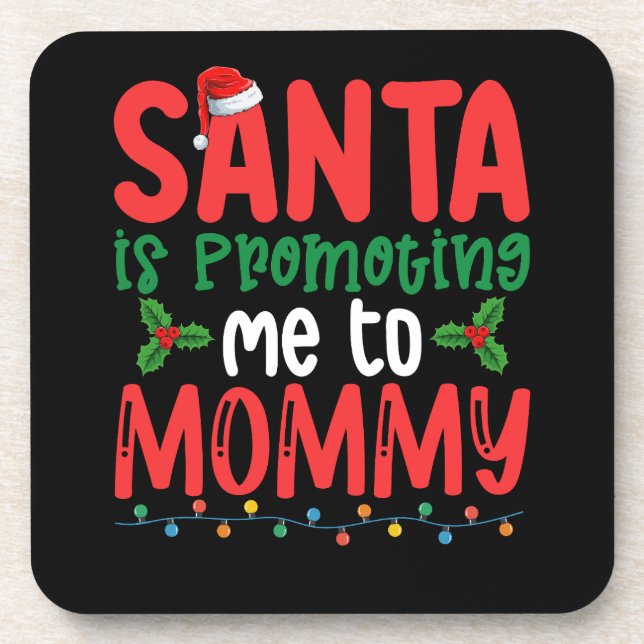 Santa is Promoting Me To Mummy Family Christmas Coaster (Front)