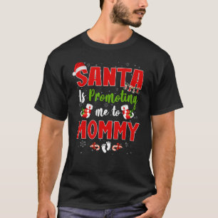 Santa Is Promoting Me To Mummy Footprint Pregnancy T-Shirt