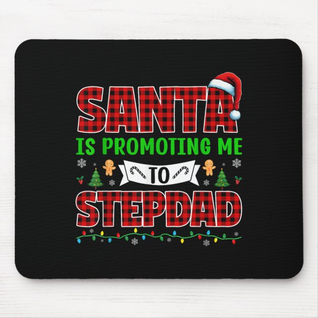 Santa Is Promoting Me To Stepdad Xmas Expecting Ne Mouse Mat (Front)