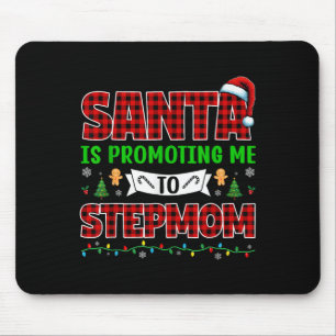 Santa Is Promoting Me To Stepmom Xmas Expecting Ne Mouse Mat