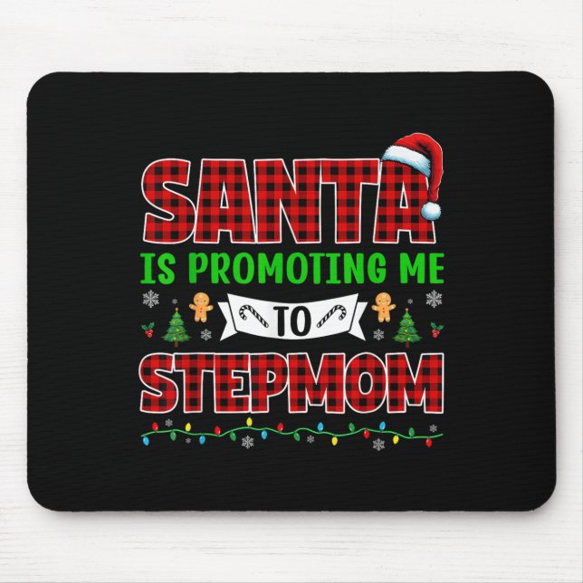 Santa Is Promoting Me To Stepmom Xmas Expecting Ne Mouse Mat (Front)
