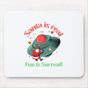 Santa Is Real Fun Is Surreal Mouse Mat