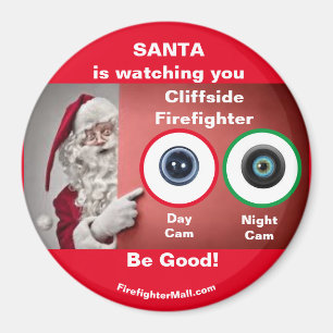 SANTA is watching you Cliffside Firefighter Magnet