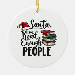 Santa I've Read Enough People Book Christmas Lover Ceramic Tree Decoration