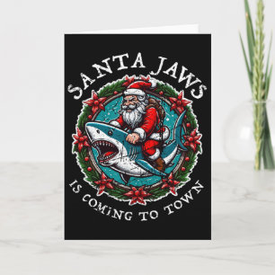 Santa Jaws Is Coming To Town Christmas Santa Jaws Card