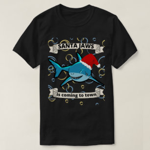 SANTA JAWS IS COMING TO TOWN funny christmas shark T-Shirt