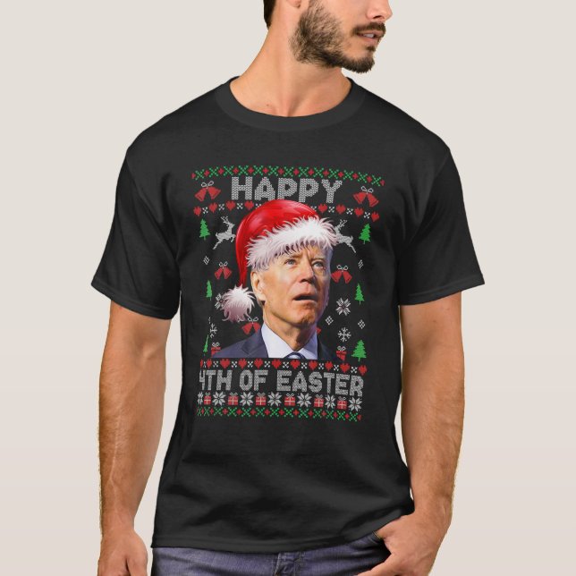 Santa Joe Biden Happy 4Th Of Easter Ugly Christmas T-Shirt (Front)
