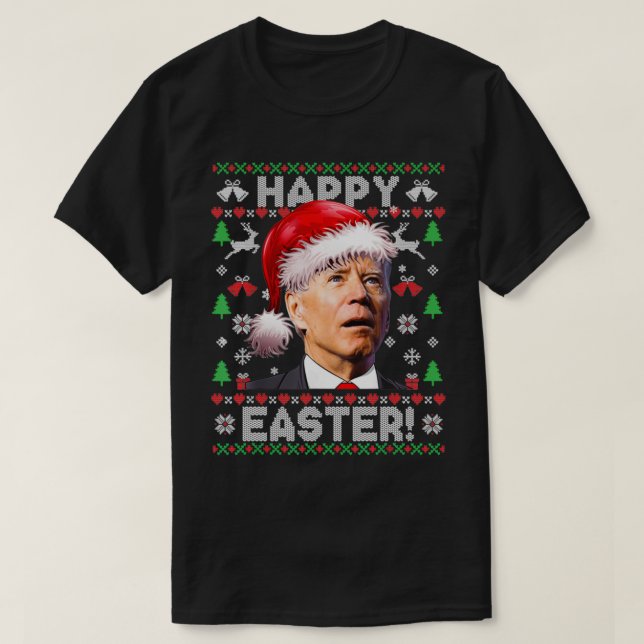 Santa Joe Biden Happy Easter Ugly Christmas Sweate T-Shirt (Design Front)