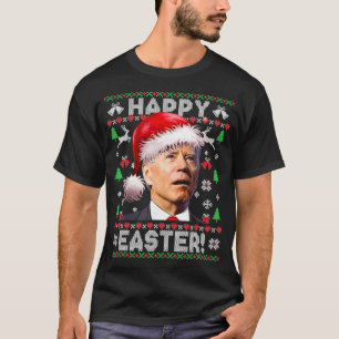 Santa Joe Biden Happy Easter Ugly Christmas Sweate T-Shirt
