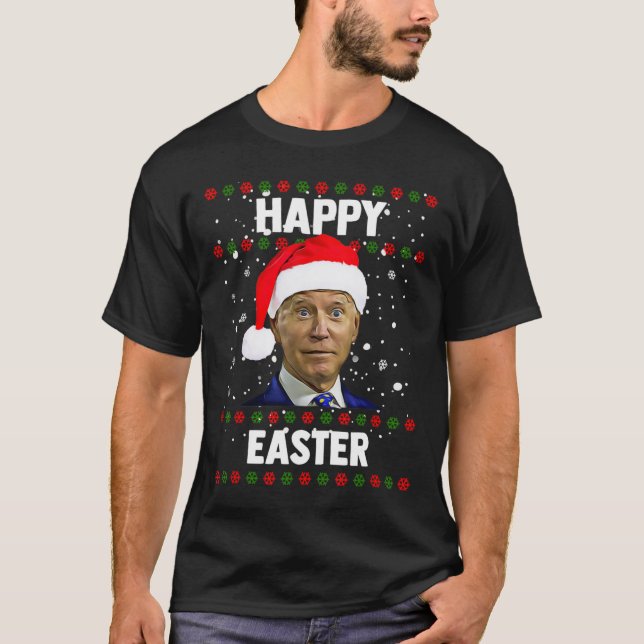 Santa Joe Biden Happy Easter Ugly Christmas Sweate T-Shirt (Front)