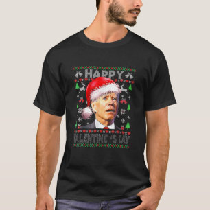Santa Joe Biden, Happy Valentine's Day Ugly Christ T-Shirt