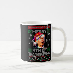 Santa Joe Biden Merry 4th Of Thanksgiving Ugly Chr Coffee Mug