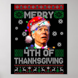 Santa Joe Biden Merry 4th Of Thanksgiving Ugly Chr Poster
