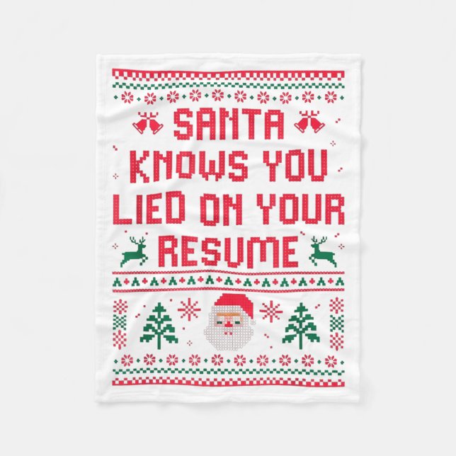 Santa Knows You Lied On Your Resume Funny Office C Fleece Blanket (Front)