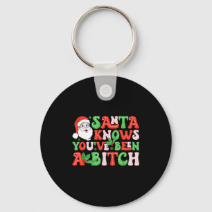 Santa Knows You’ve Been A  Key Ring