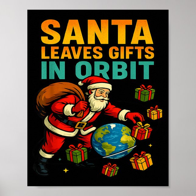 Santa Leaves In Orbit Funny Xmas Space  Poster (Front)