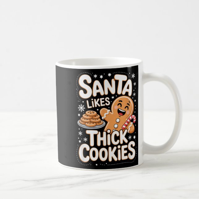 Santa Likes Thick Cookies Funny Adult Humor Ginger Coffee Mug (Right)
