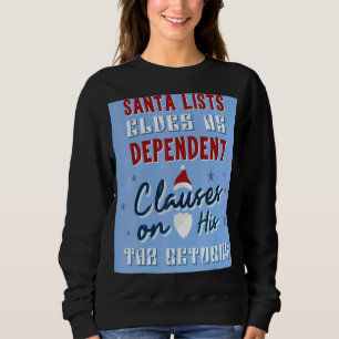Santa Lists Elves As Dependant Clauses Accountant Sweatshirt
