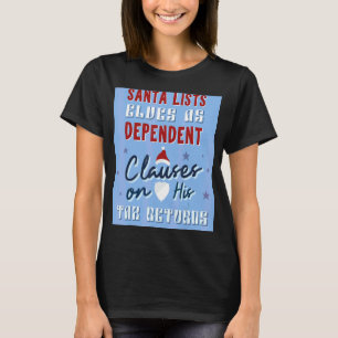 Santa Lists Elves As Dependant Clauses  Accountant T-Shirt