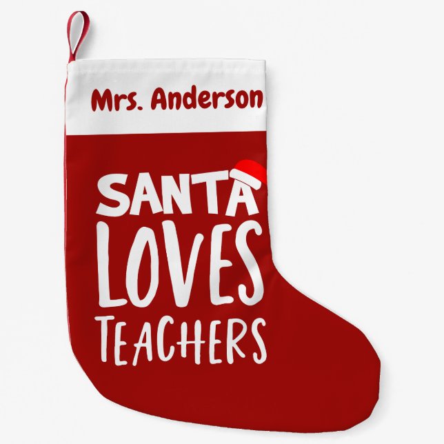 Santa Loves Teachers Cute Funny Small Christmas Stocking (Front)