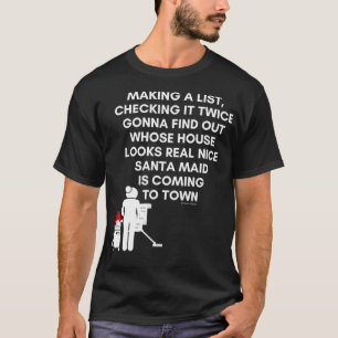 Santa Maid, Cleaning Crew, Housekeeping Humour Chr T-Shirt
