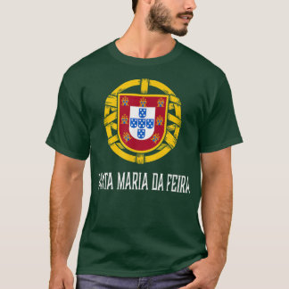 Santa Maria da Feira, Portugal  Portuguese  T-Shirt