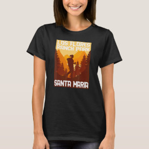 Santa Maria Los Flores ranch park Nature is home m T-Shirt