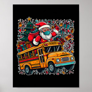 Santa Mask Riding School Bus Driver Funny Christma Poster