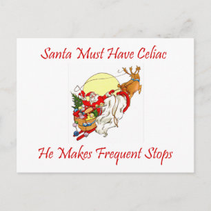 Santa Must Have Celiac - He Makes Frequent Stops Holiday Postcard