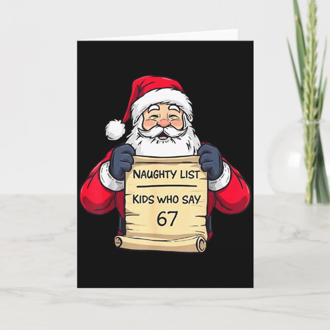 Santa Naughty List Kids Who Say 67 - Six Seven Chr Card (Front)