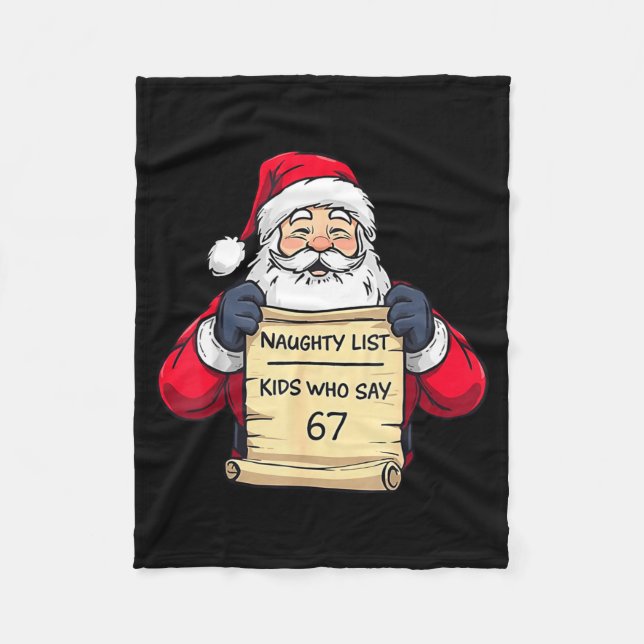 Santa Naughty List Kids Who Say 67 - Six Seven Chr Fleece Blanket (Front)