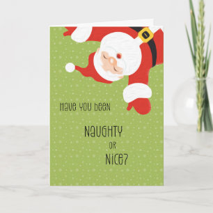 Santa Naughty or Nice Christmas with Cute Santa Holiday Card