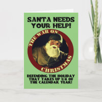 Santa Needs Your Help/War On Chistmas Card