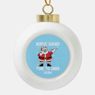 Santa Nurse Squad Time To Swab  Ceramic Ball Christmas Ornament