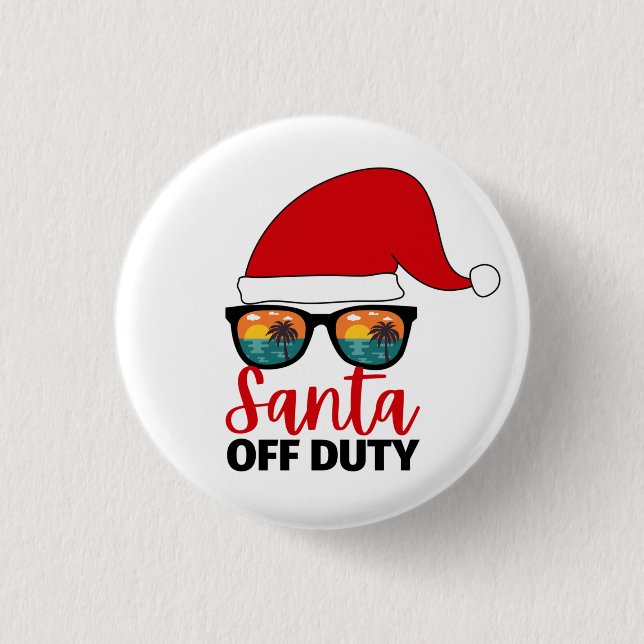 Santa Off Duty Christmas In July 3 Cm Round Badge (Front)