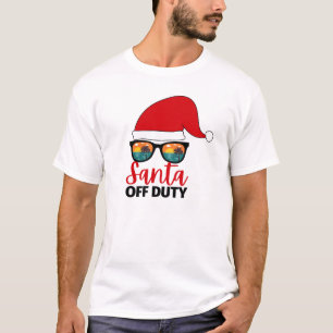 Santa Off Duty Christmas In July T-Shirt