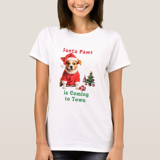 Santa Paws is Coming to Town Festive Pet T-Shirt (Front)