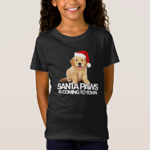 SANTA PAWS IS COMING TO TOWN new puppy Christmas  T-Shirt
