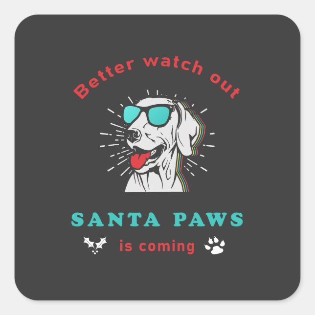 Santa Paws is Coming Vintage Christmas Square Sticker (Front)